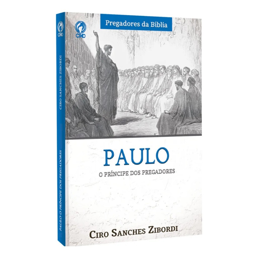 Livro Paulo: O Príncipe Dos Pregadores - Ciro Sanches Zibordi