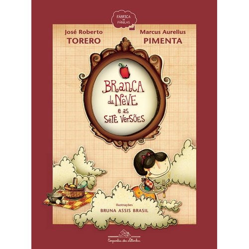 Branca De Neve E As Sete Versões de Jose Roberto Torero, Marcus Aurelius Pimenta,