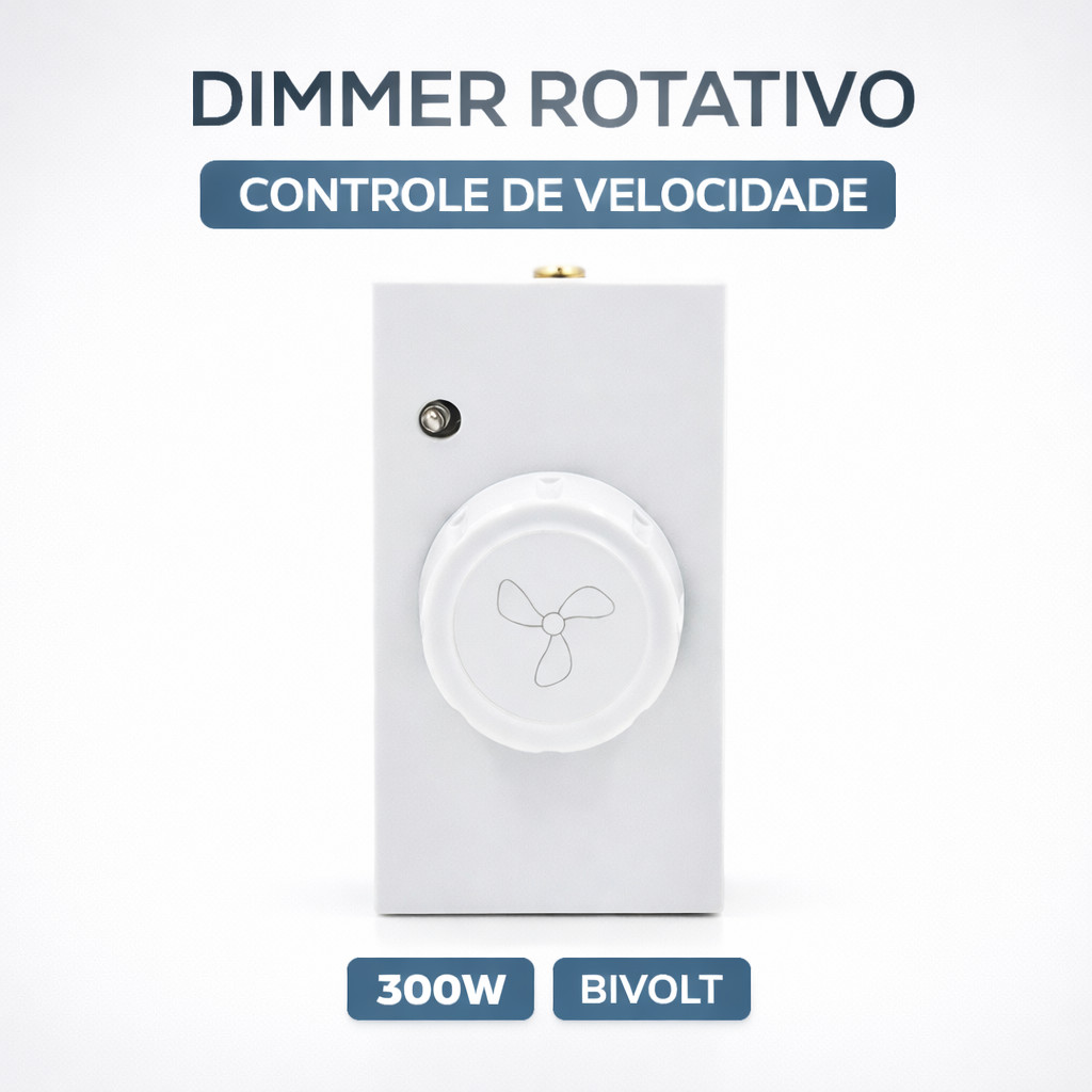 Dimmer Rotativo Para Ventilador Controle de Velocidade 300W Bivolt