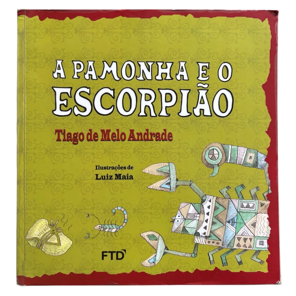 Livro: A Pamonha e O Escorpião - Tiago de Melo Andrade