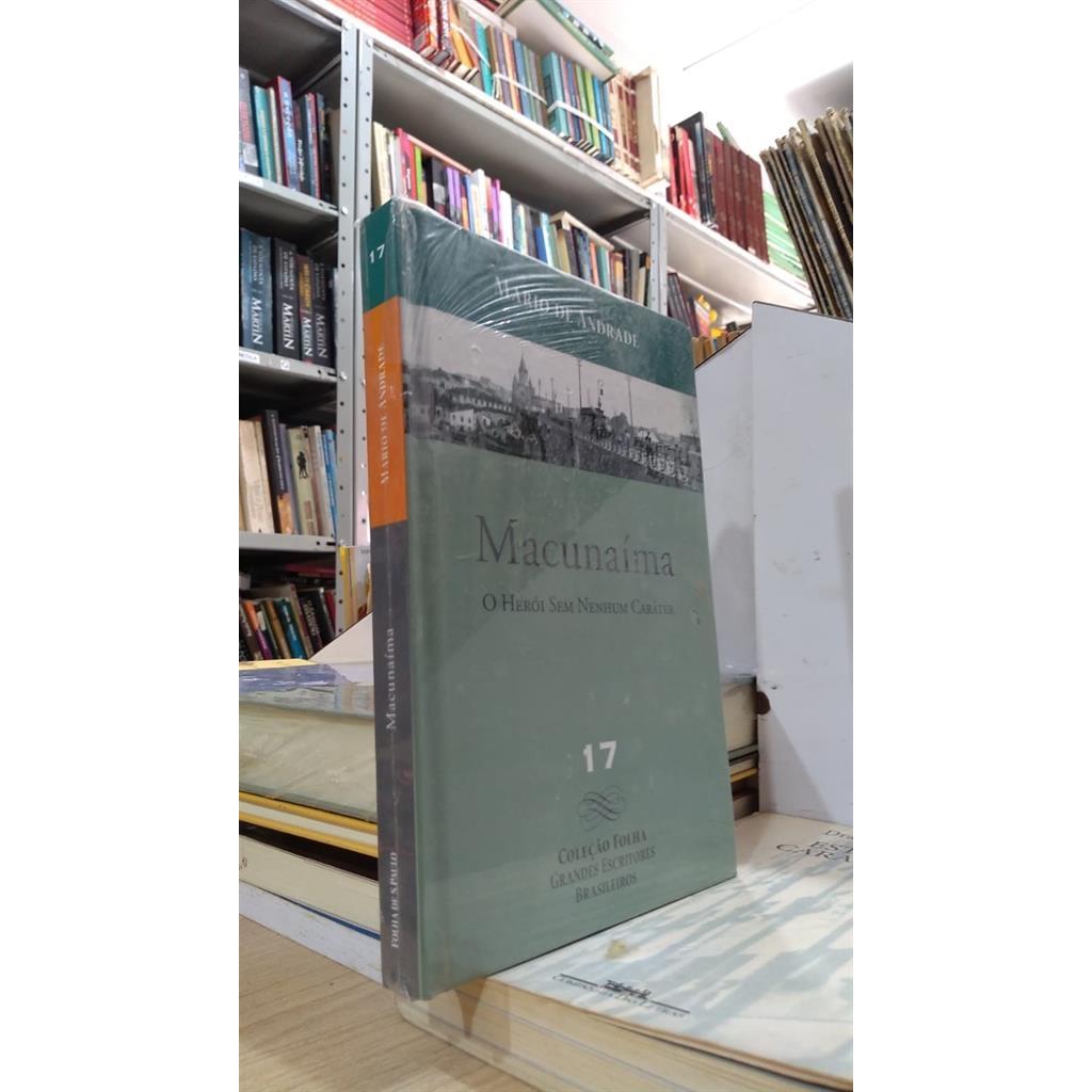 Macunaíma: O Héroi Sem Nenhum Caráter (Coleção Grandes Escritores Brasileiros 17 - Folha) autor ANDRADE, MARIO DE