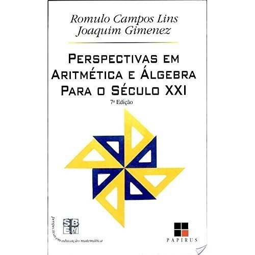 Perspectivas Em Aritmética E Álgebra Para O Século Xxi de Coordenadores: Romulo Rhemo Palitot Braga E Mar... 7870800