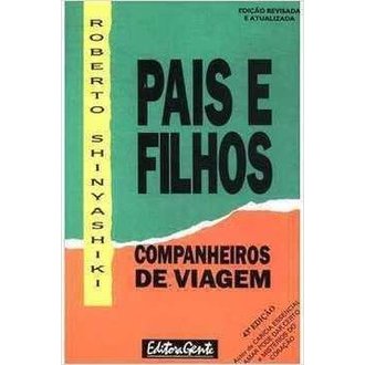 Pais e Filhos Companheiros de Viagem autor Roberto Shinyashiki