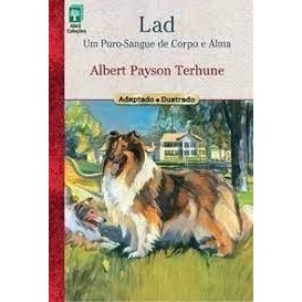 lad - um puro-sangue de corpo e alma autor albert payson terhune