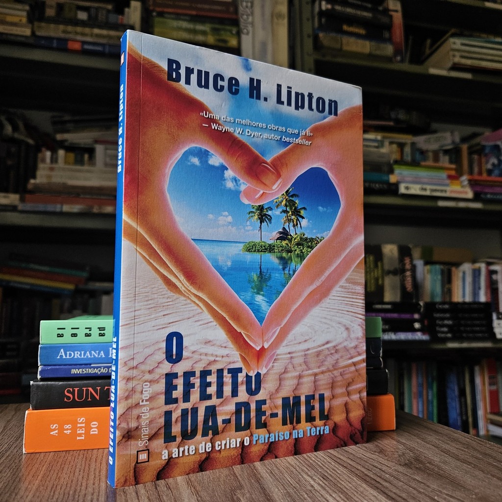 O Efeito Lua-de-Mel de Bruce H. Lipton 7867138