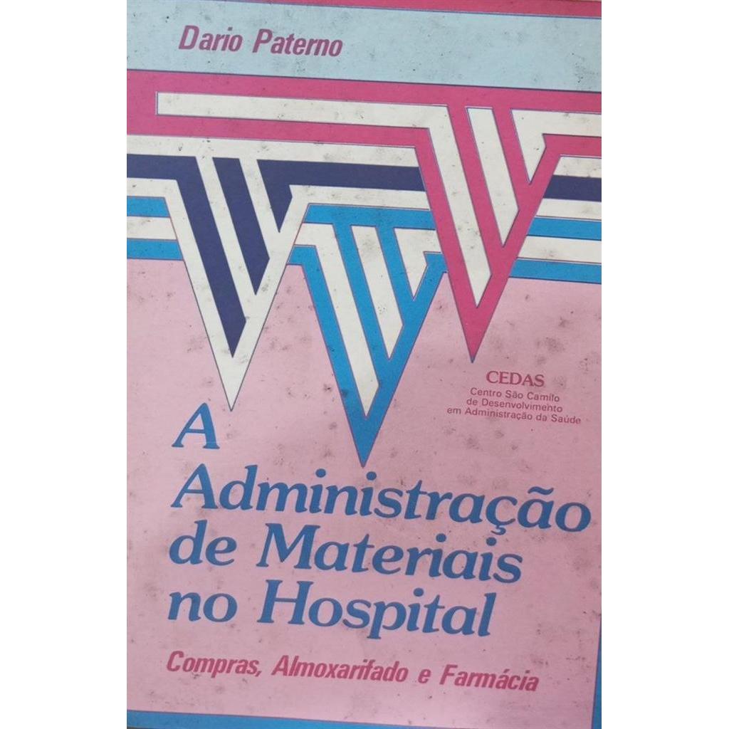ADMINISTRAÇÃO DE MATERIAIS NO HOSPITAL autor DARIO PATERNO