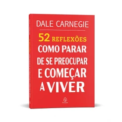 Livro 52 Reflexões: Como parar de se preocupar e começar a viver