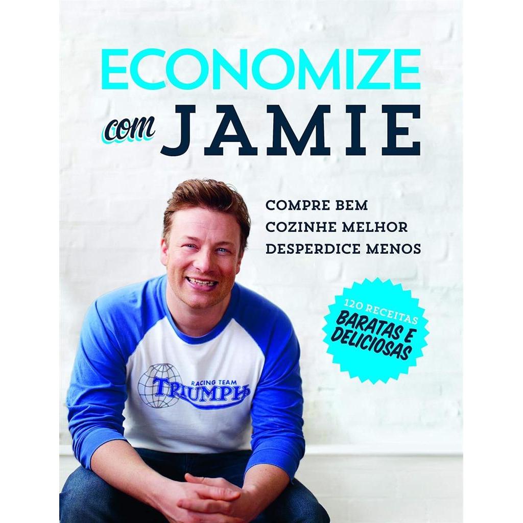 ECONOMIZE COM JAMIE autor JAMIE OLIVER