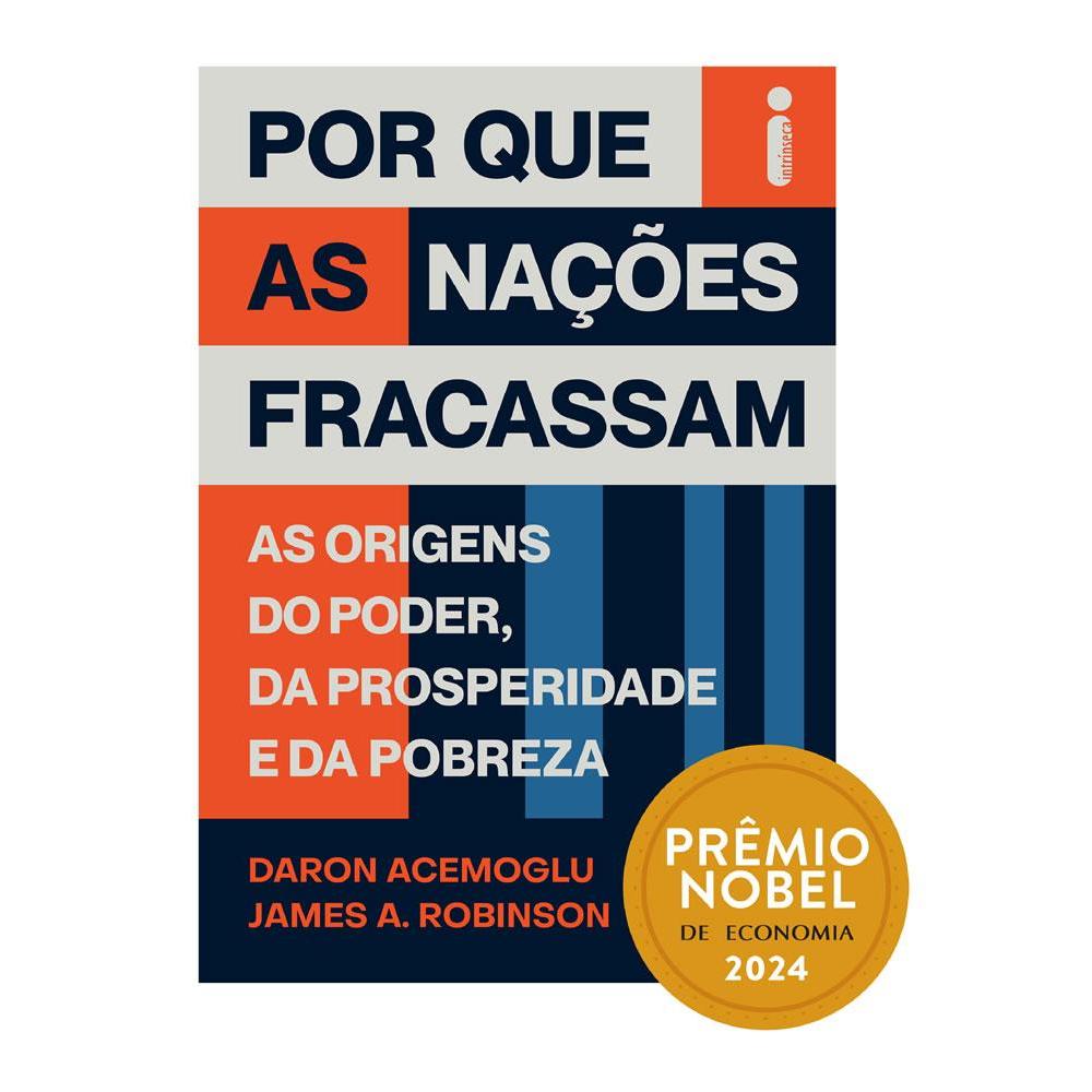 POR QUE AS NAÇÕES FRACASSAM: AS ORIGENS DO PODER, DA PROSPERIDADE E DA POBREZA - PRÊMIO NOBEL DE ECONOMIA 2024 em Oferta na Shopee