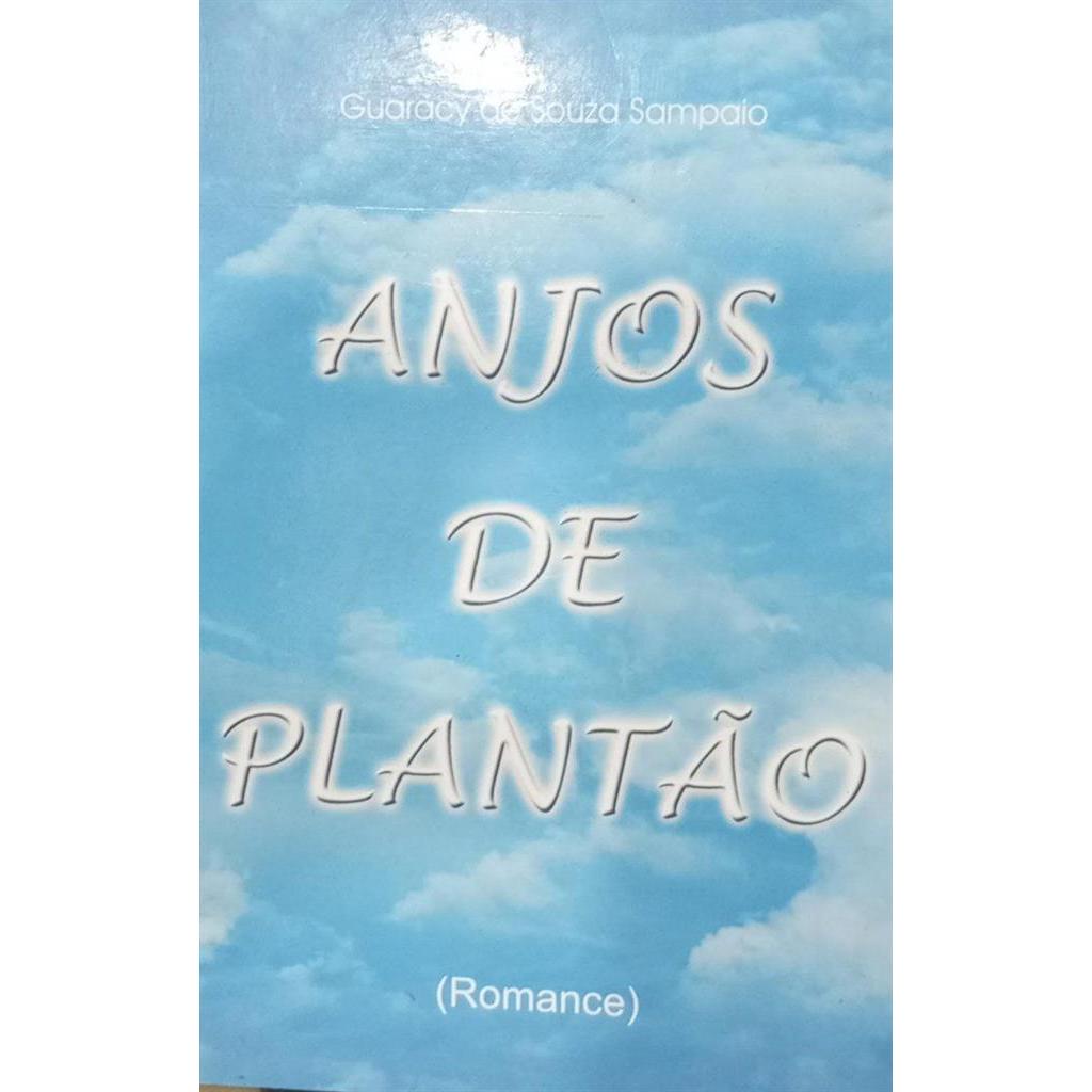 Anjos De Plantao autor Guaracy de Souza Sampaio