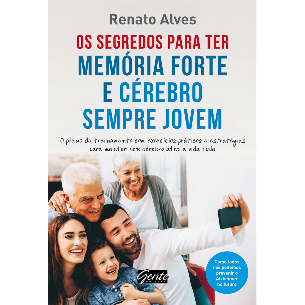 Os Segredos Para Ter Memória Forte e Cérebro Sempre Jovem - o Plano De Treinamento Com Exercícios Pr