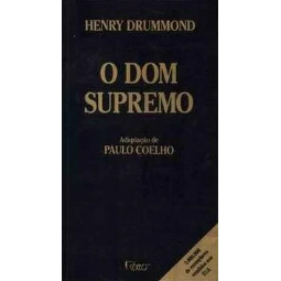 Livro O Dom Supremo de Henry Drummond, adaptado e traduzido por Paulo Coelho 7821895