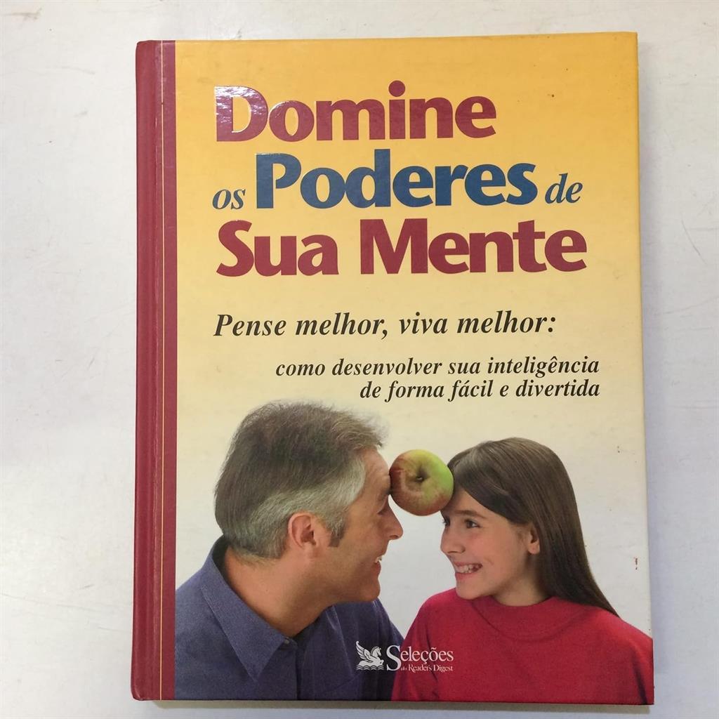 Domine os poderes de sua mente - Pense melhor, viva melhor autor seleções do reader´s digest