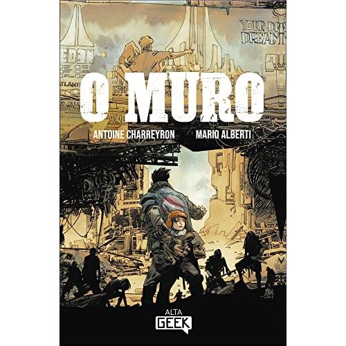 O Muro de Antoine Charreyron; Mario Alberti
