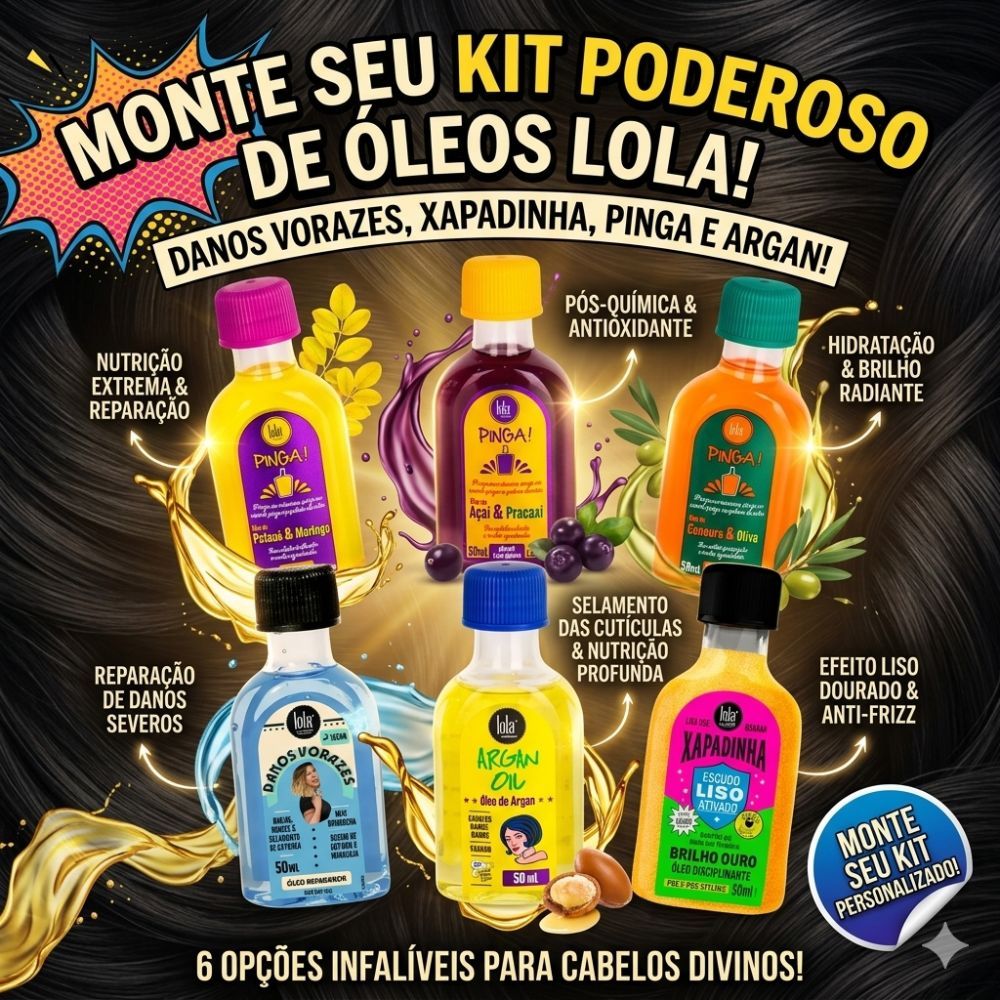 Monte Seu Kit Poderoso de Óleos Lola – Danos Vorazes, Xapadinha, Pinga e Argan! em Oferta na Shopee