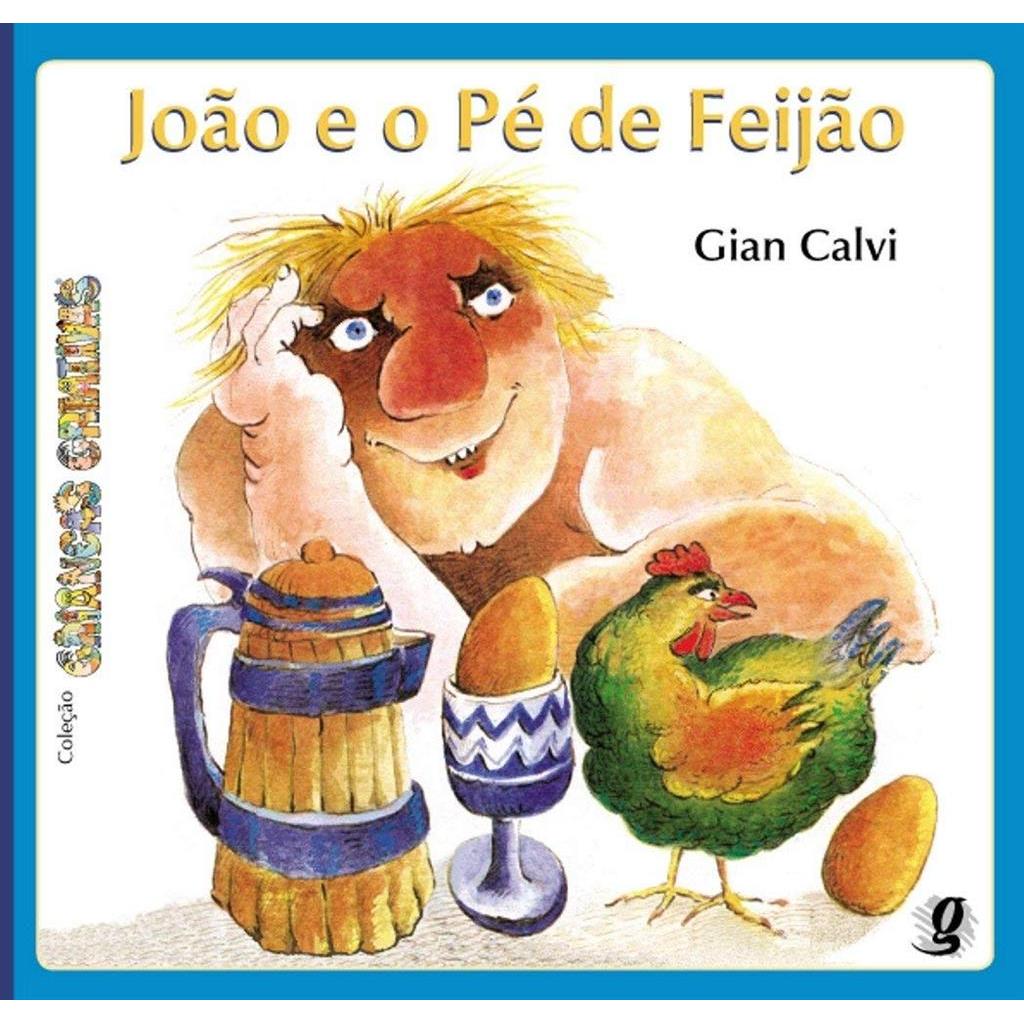 João e o Pé De Feijão coleção Crianças Criativas autor Gian Calvi