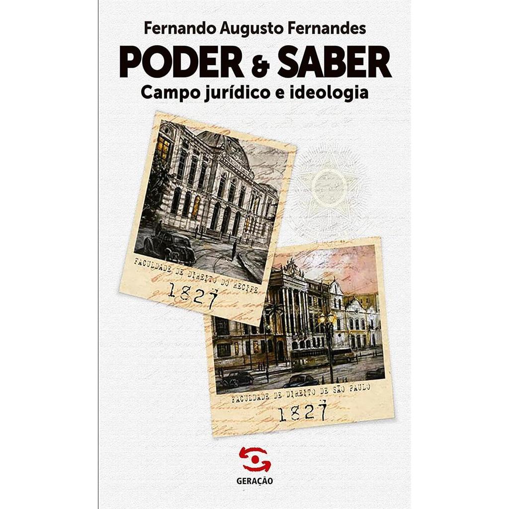 Poder e saber - campo jurídico e ideologia autor Fernando Augusto fernandes