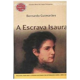 A Escrava Isaura Grandes Obras da Língua Portuguesa autor Bernardo Guimarães