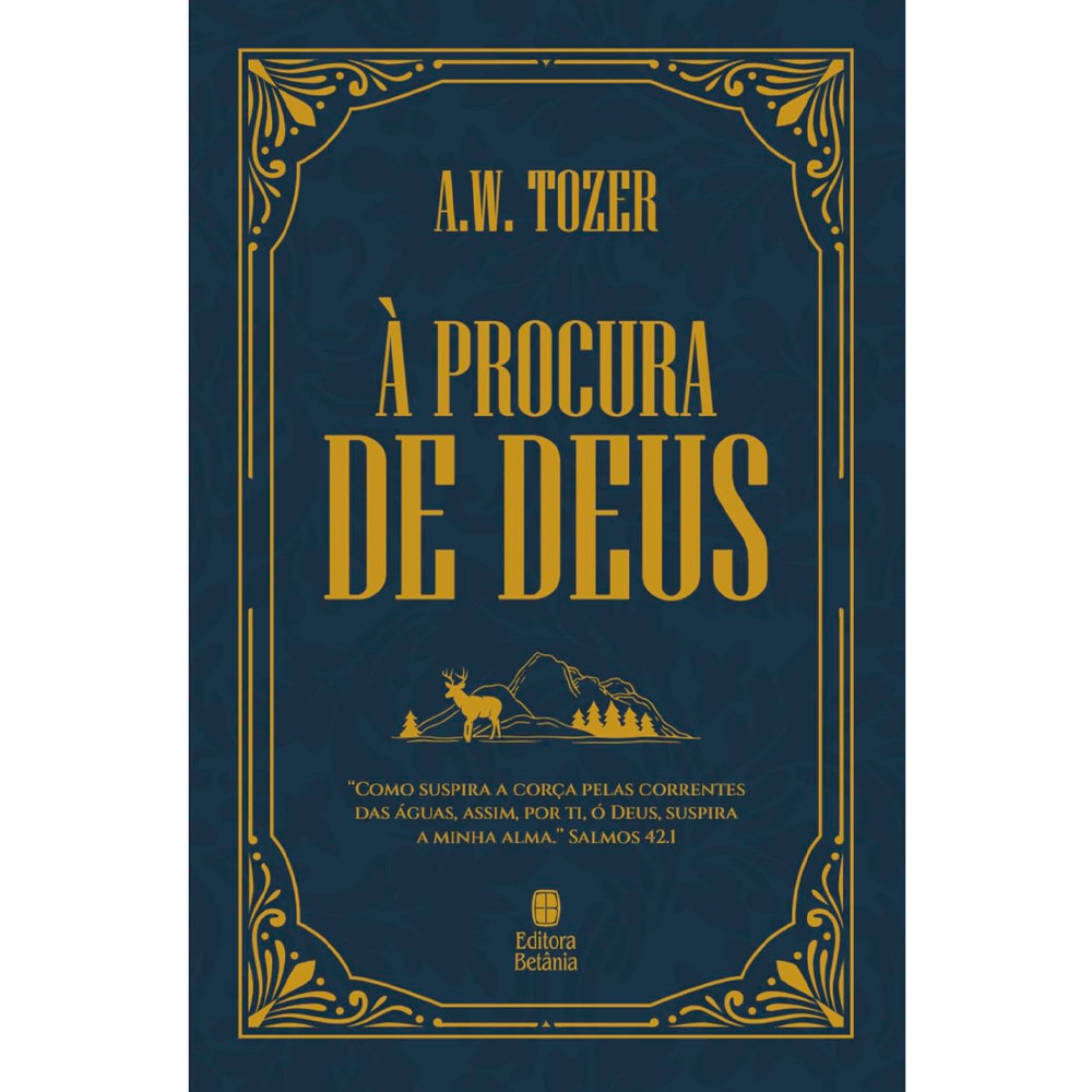 À Procura de Deus | A. W. Tozer