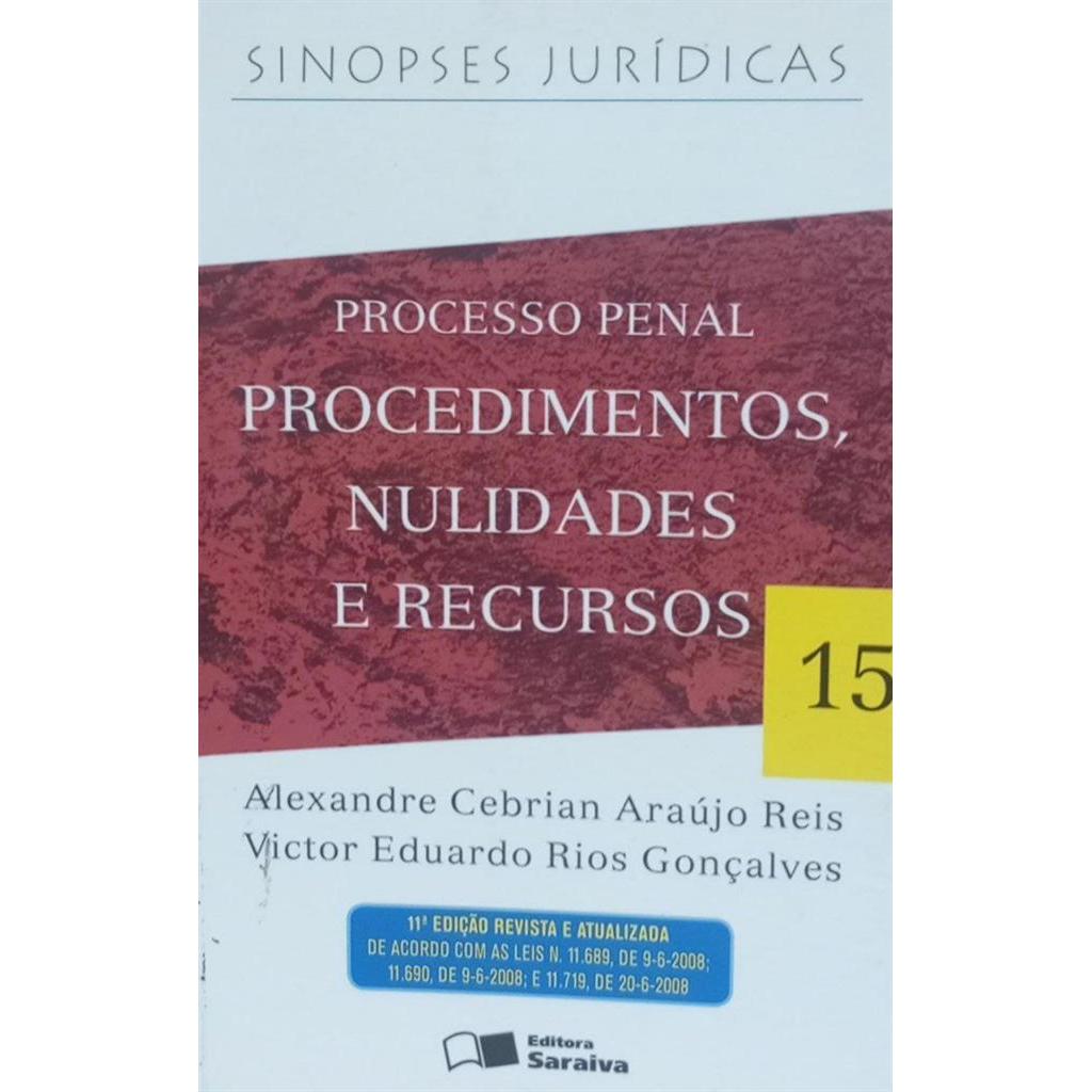 sinopses juridicas - processo penal procedimentos, nulidades e recursos 15 autor alexandre cebrian araújo reis