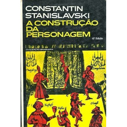 A Construção Da Personagem de Constantin Stanislavski 7903884