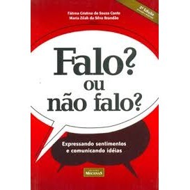 falo?  ou não falo? 2º ediçao autor fatima cristina de souza conte e maria zilah da silva brandão