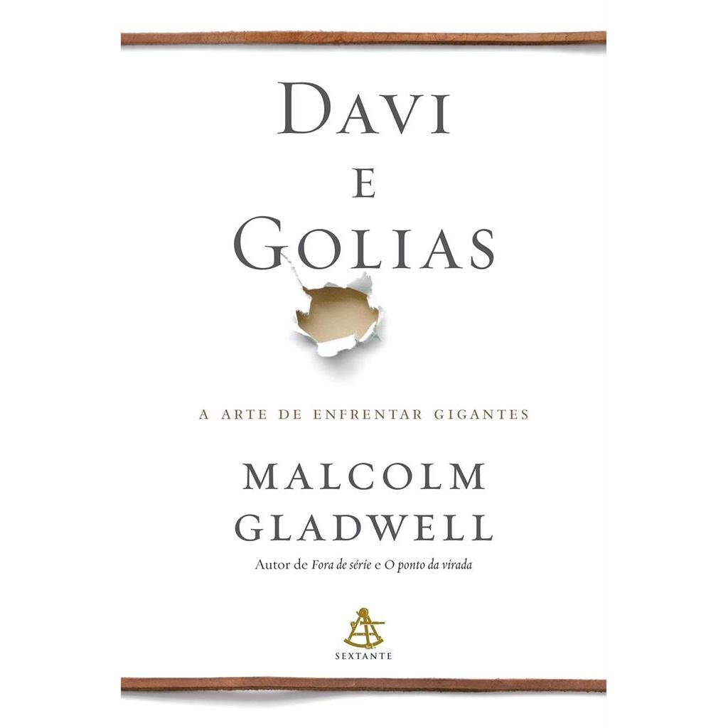 Davi e Golias : a arte de enfrentar gigantes autor Gladwell, Malcolm