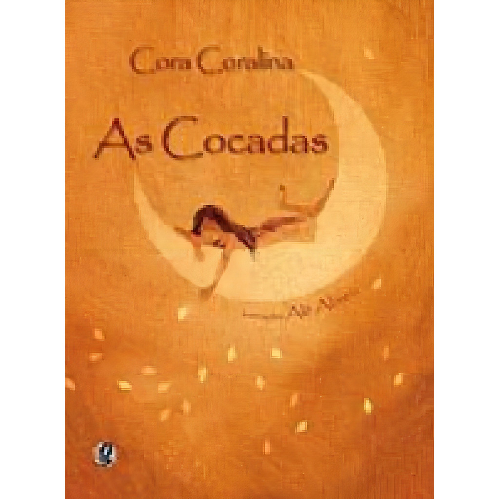 As Cocadas, De Coralina, Cora. Global Editora, Capa Mole, Edição 1ª Edição - 2007 Em Português