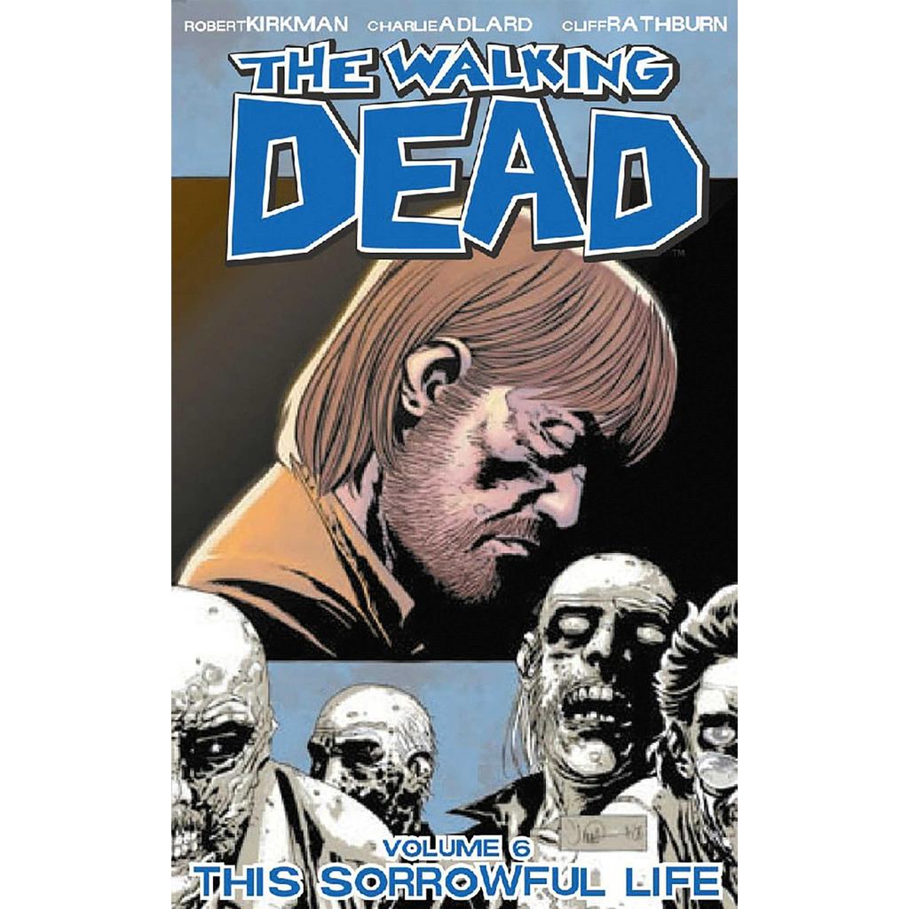This Sorrowful Life - The Walking Dead 6 de Robert Kirkman - Charlie Adland - Cliff Rathburn 6726680
