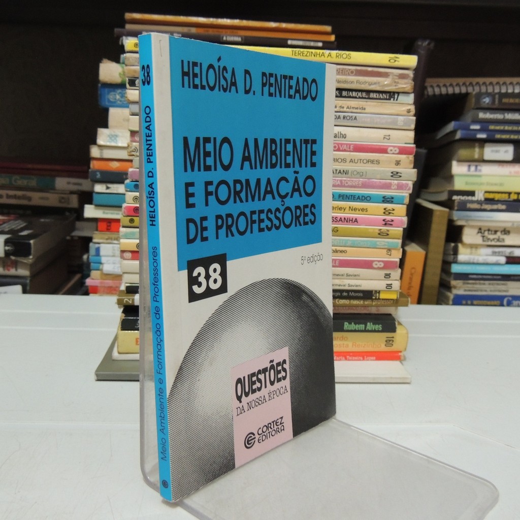 Meio Ambiente e Formação de Professores de Heloísa Dupas Penteado