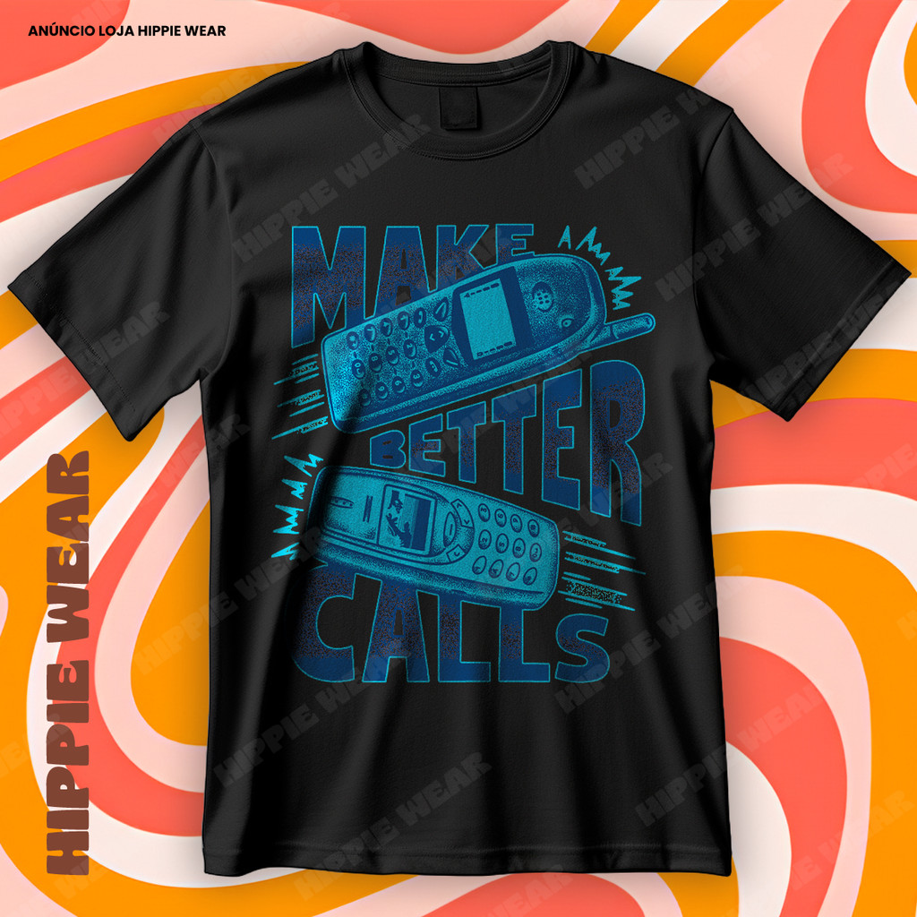 Camiseta Make Better Calls Celular Antigo Nokia Retro Tijolão Blusa Camisa 100% Algodão