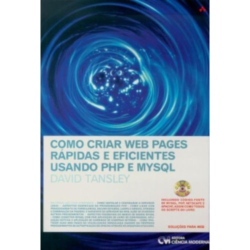 Como Criar Web Pages Rapidas E Eficientes Usando Php Mysql de David Tansley 7783558