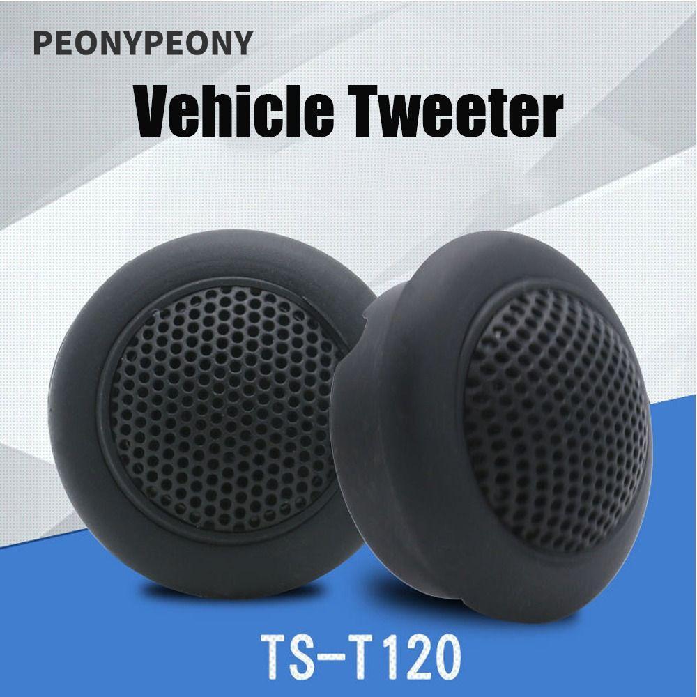 PEONY 1 Par De Áudio Para Carro , Tweeter Veículo TS-T120 89db , Alto-Falantes Hifi Com Frequência De Agudo