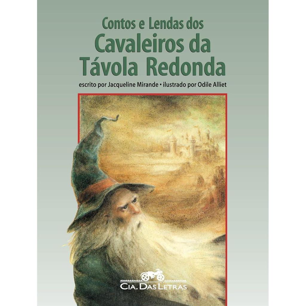 Contos e Lendas dos cavaleiros da távola redonda autor Mirande, jacqueline