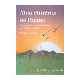 Livro Altas Histórias do Paraíso Histórias de Alto Paraíso de Goiás Chapada dos Veadeiros de Geraldina Lombardi