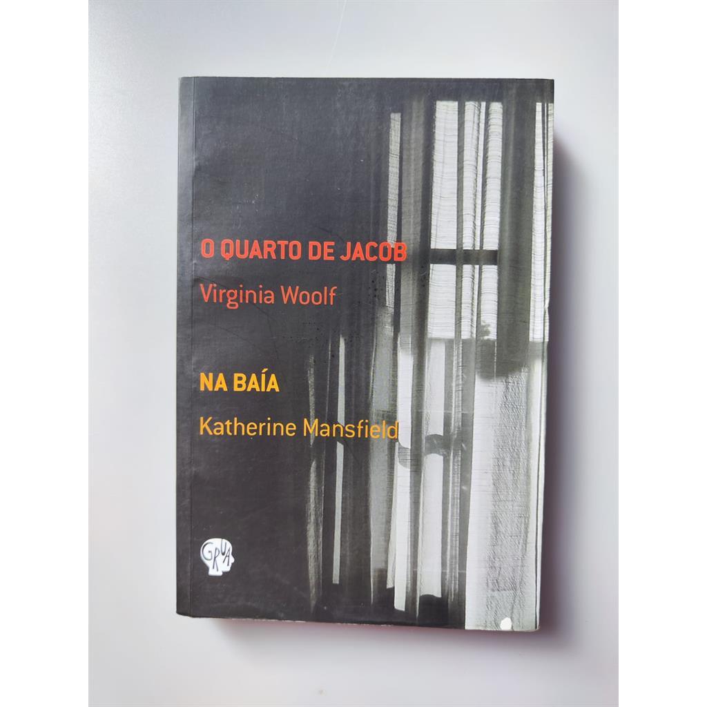 O Quarto de Jacob / Na Baía autor Virgina Woolf e Katherine Mansfield
