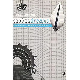 Sonhos Dreams: Arquitetura, Design e Architecture