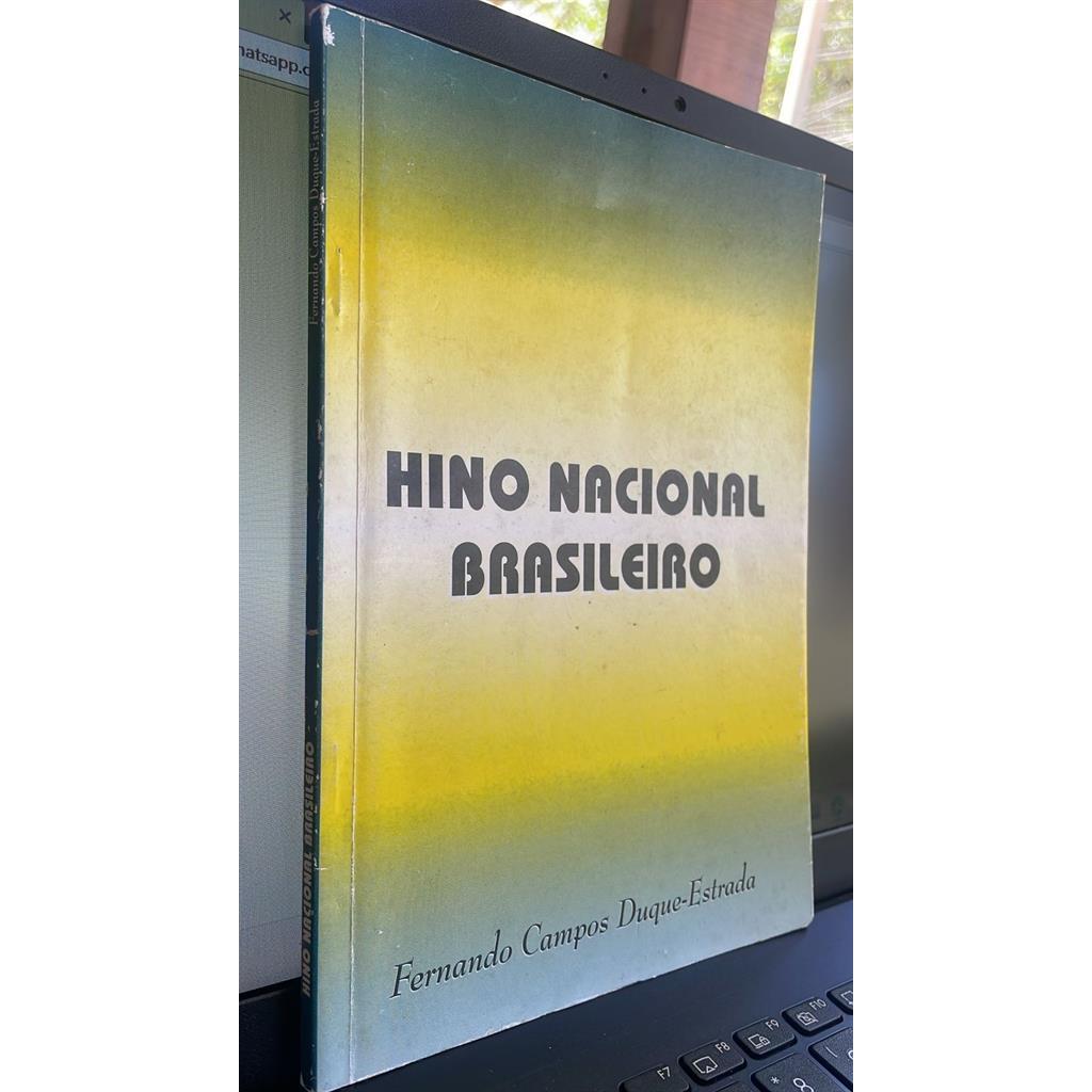 Hino Nacional Brasileiro autor fernando campos duque-estrada