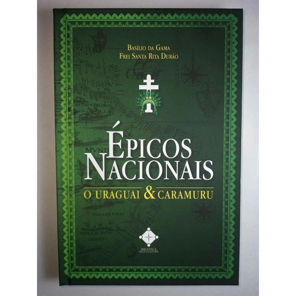 Épicos Nacionais O Uraguai e Caramuru autor Gama, Basílio da