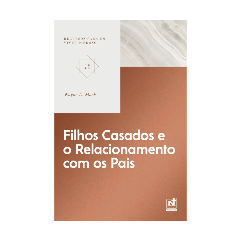 FILHOS CASADOS E O RELACIONAMENTO COM OS PAIS - Edit. Nutra