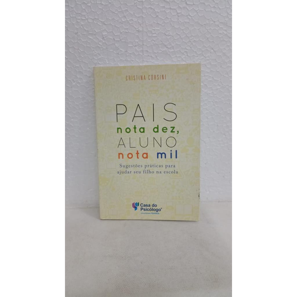 Pais Nota Dez, Aluno Nota Mil autor Cristina Corsini