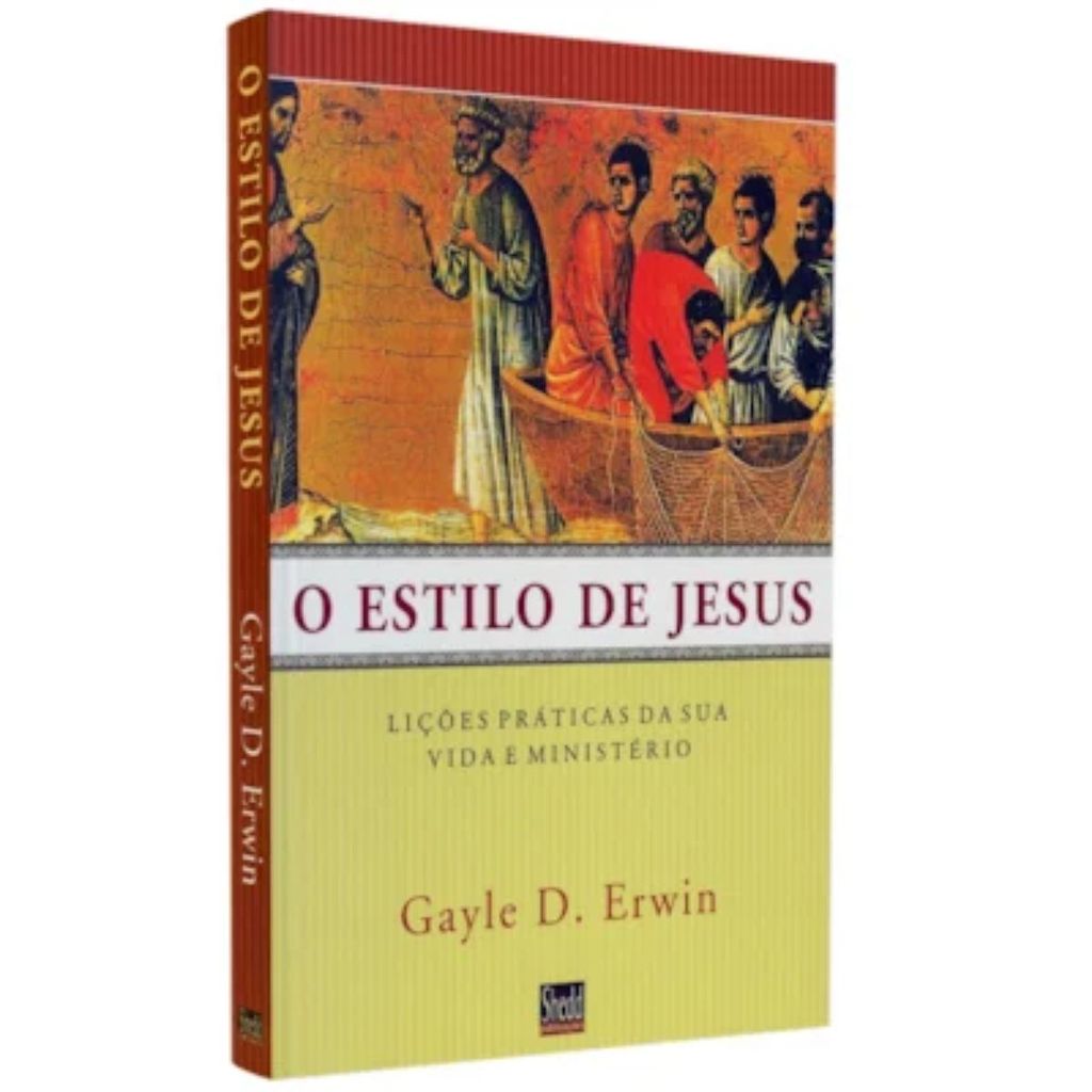 O Estilo de Jesus | Lições práticas de sua vida e ministério | Gayle D. Erwin em Oferta na Shopee