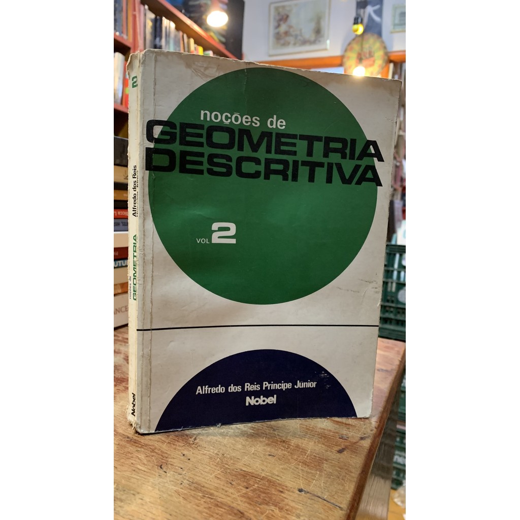 Noções de Geometria Descritiva Vol 2 de Alfredo Júnior 7890256