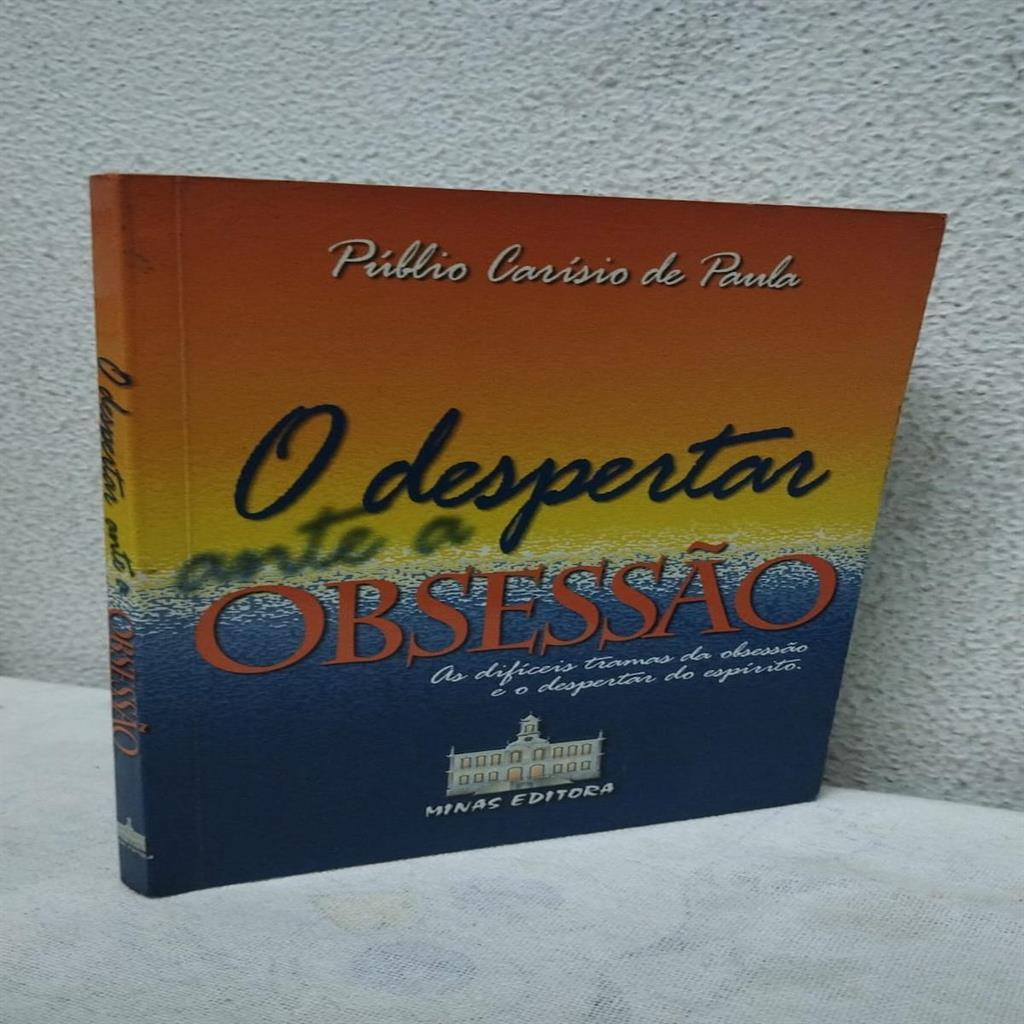 O Despertar ante a obsessão autor Paula, Públio Carisio de