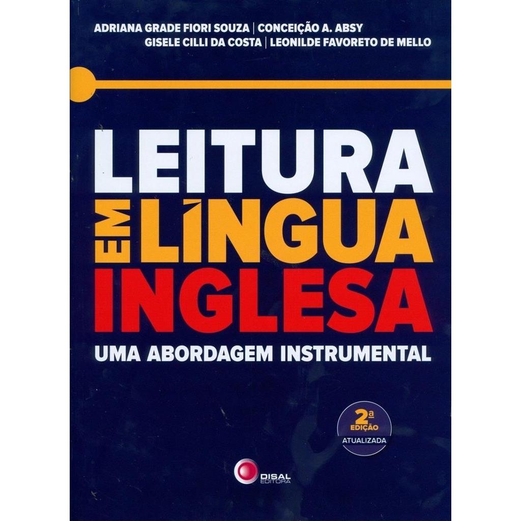 LEITURA EM LÍNGUA INGLESA - UMA ABORDAGEM INSTRUMENTAL autor ADRIANA GRADE FIORI SOUZA / CONCEIÇÃO A. ABSY / GISELE CILL