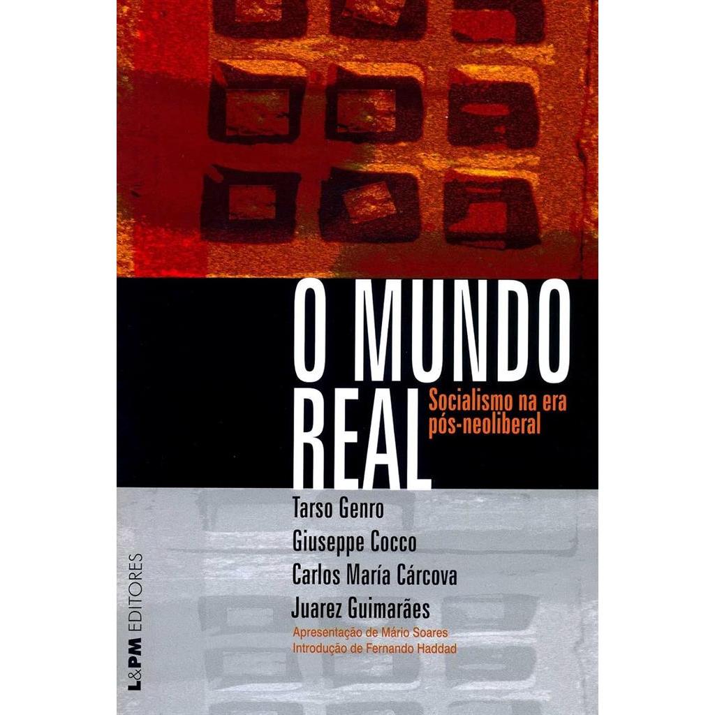 O mundo real : Socialismo na era pós-neoliberal autor Vários Autores