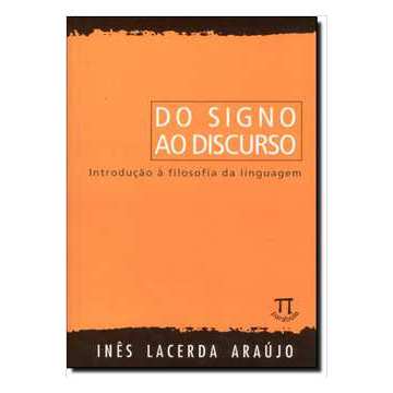 Do Signo ao Discurso - Introdução À Filosofia da Linguagem autor Inês Lacerda Araújo