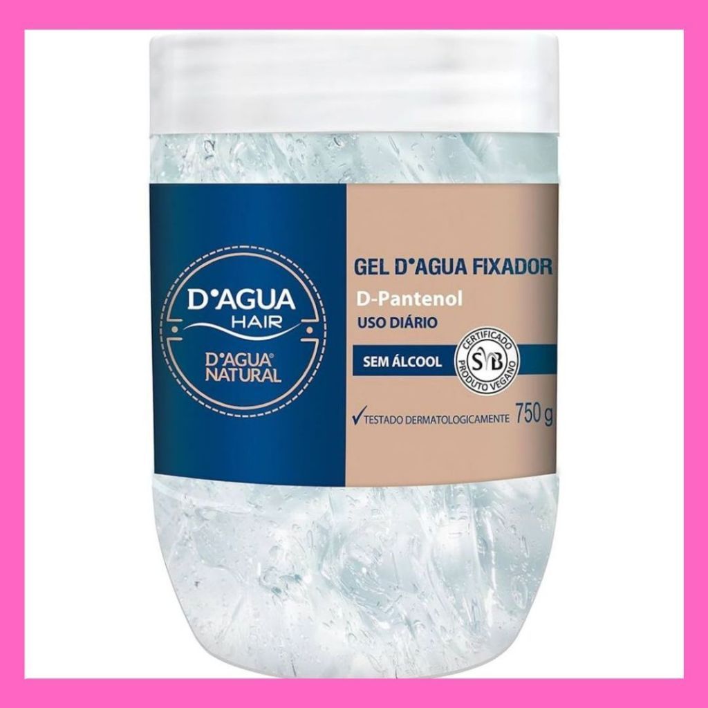 Gel Fixador Dagua Natural D'Agua Hair 750g com Provitamina B5 D-Pantenol Sem Álcool Uso Diário em Oferta na Shopee