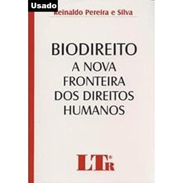 Reinaldo Pereira e Silva - Biodireito - a Nova Fronteira dos Direito Humano
