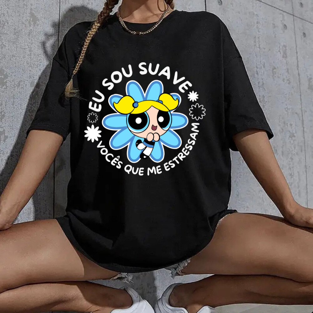 Camisetao As Meninas Superpoderosas Sou suave vocês que me estressam Oversized Feminina